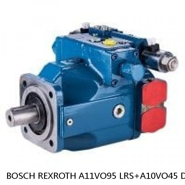 A11VO95 LRS+A10VO45 DFR1 BOSCH REXROTH A11VO Axial Piston Pump