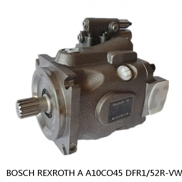 A A10CO45 DFR1/52R-VWC12H502D-S1462 BOSCH REXROTH A10CO Piston Pump