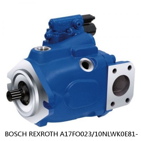 A17FO023/10NLWK0E81- BOSCH REXROTH A17FO Axial Piston Pump